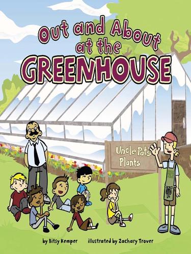 Cover for Out and About at the Greenhouse