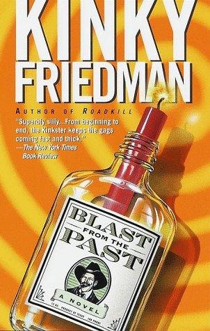 Cover for Blast from the Past (Kinky Friedman Novels)