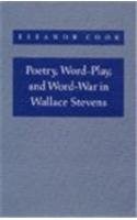 Cover for Poetry, word-play, and word-war in Wallace Stevens