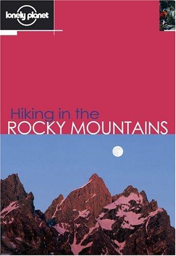 Cover for Lonely Planet Hiking in the Rocky Mountains