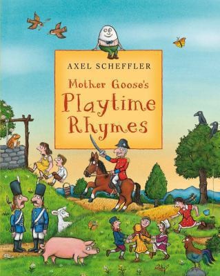 Cover for Mother Gooses Playtime Rhymes Illustrated by Axel Scheffler