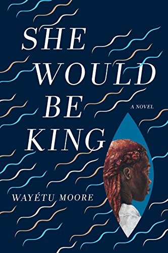 Cover for She Would Be King: A Novel