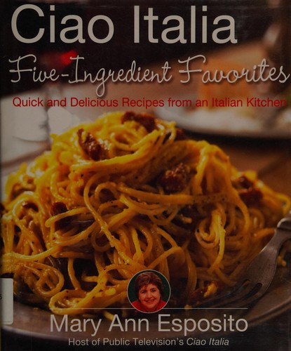 Cover for Ciao Italia five-ingredient favorites