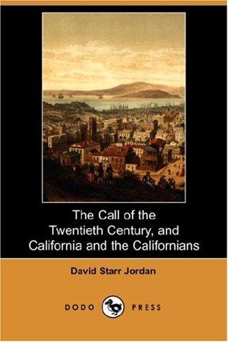 Cover for The Call of the Twentieth Century, and California and the Californians (Dodo Press)