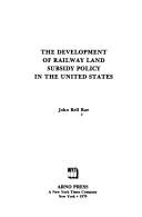 Cover for The development of railway land subsidy policy in the United States