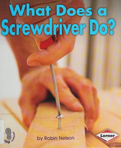 Cover for What does a screwdriver do?