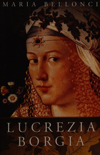 Cover for LUCREZIA BORGIA; TRANS. BY BERNARD AND BARBARA WALL.