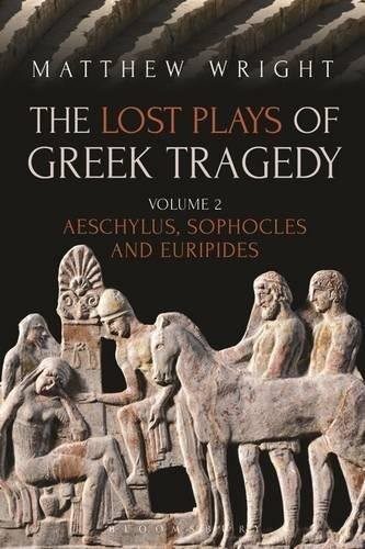 Cover for The Lost Plays of Greek Tragedy