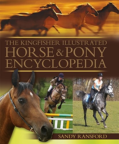 Cover for The Kingfisher Illustrated Horse and Pony Encyclopedia