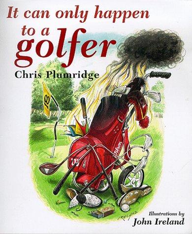 Cover for It Only Happens to a Golfer