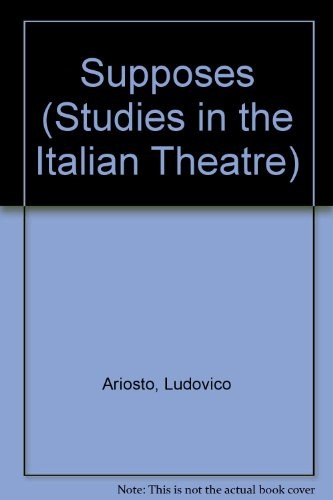 Cover for Ariosto's the Supposes, Machiavelli's the Mandrake, Intronati's the Deceived