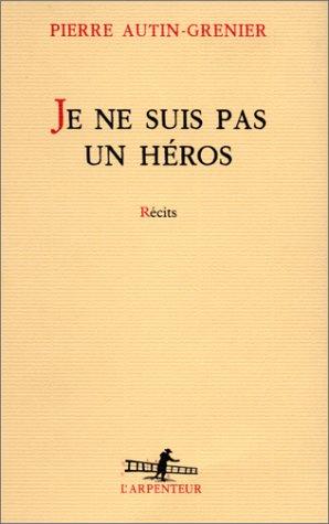 Cover for Je ne suis pas un héros