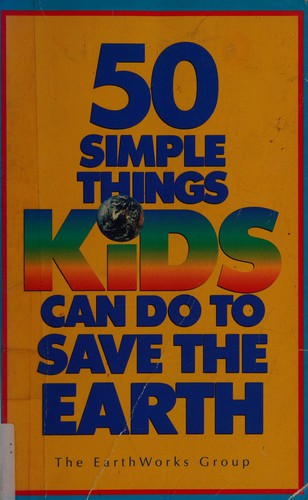 Cover for 50 simple things kids can do to save the earth