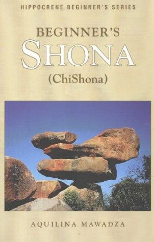 Cover for Beginner's Shona (ChiShona) / Aquilina Mawadza.