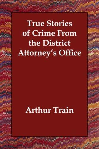 Cover for True Stories of Crime From the District Attorney's Office