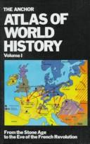 Cover for The Anchor atlas of world history from the Stone Age to the eve of the French Revolution