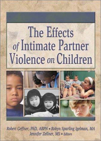 Cover for The Effects of Intimate Partner Violence on Children