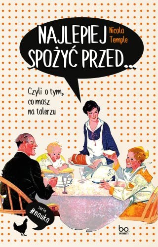 Cover for Najlepiej spozyc przed&8230; Czyli o tym, co masz na talerzu