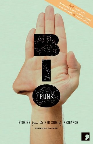 Cover for Bio-Punk: Stories from the Far Side of Research