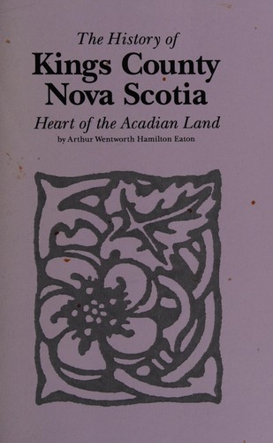Cover for The history of Kings County, Nova Scotia