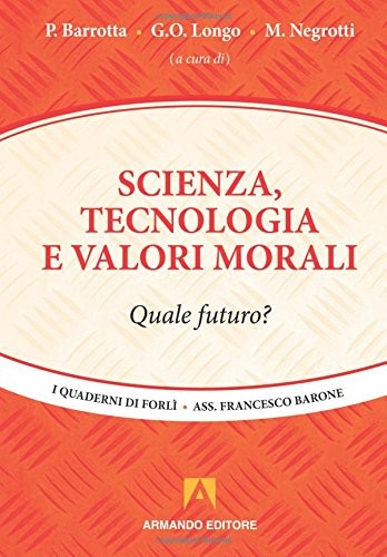 Cover for Scienza, tecnologia e valori morali