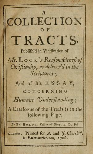 Cover for A collection of tracts, publish'd in vindication of Mr. Lock's Reasonableness of Christianity, as deliver'd in the Scriptures; and of his Essay, concerning humane understanding ...