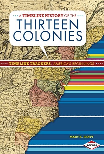 Cover for A Timeline History of the Thirteen Colonies