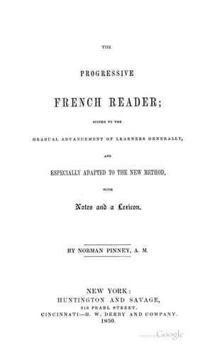 Cover for The Progressive French Reader: Suited to the Gradual Advancement of Learners Generally, and ...