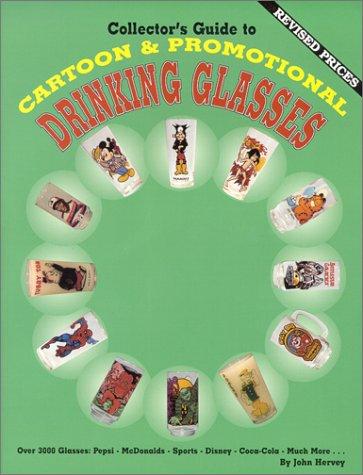Cover for Collector's guide to cartoon & promotional drinking glasses