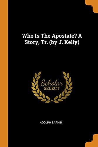 Cover for Who Is The Apostate? A Story, Tr.
