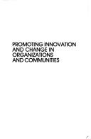 Cover for Promoting innovation and change in organizations and communities
