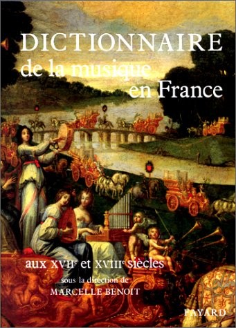 Cover for Dictionnaire de la musique en France aux XVIIe et XVIIIe siècles