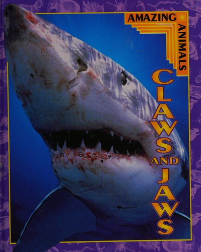 Cover for Claws and Jaws (Amazing Animals)