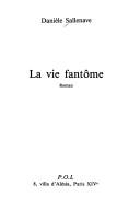Cover for La vie fantôme