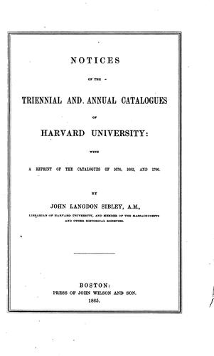 Cover for Notices of the Triennial and Annual Catalogues of Harvard University: With a Reprint of the ...