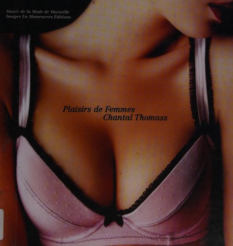 Cover for Plaisirs de femmes, Chantal Thomass
