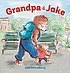 Cover for Grandpa and Jake