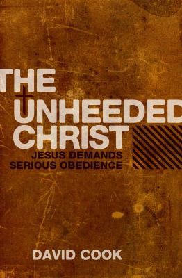 Cover for The Unheeded Christ