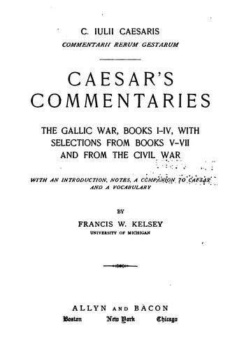Cover for C. Iulii Caesaris Commentarii Rerum Gestarum: Caesar's Commentaries: the ...