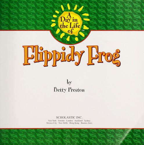 Cover for A Day in the Life of Flippidy Frog