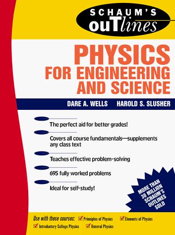 Cover for Schaum's Outline of Theory and Problems of Physics for Engineering and Science (Schaum's Outlines)