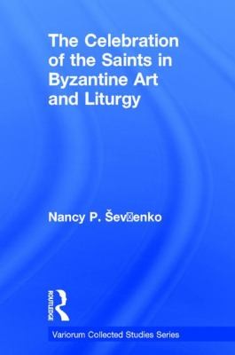 Cover for The Celebration Of The Saints In Byzantine Art And Liturgy