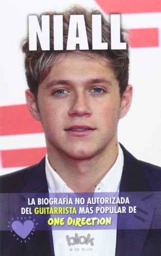 Cover for Niall. Biografía no autorizada del guitarrista más popular de One Dir