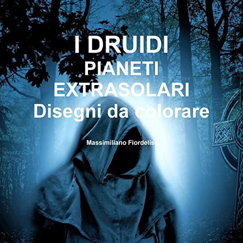 Cover for I DRUIDI PIANETI EXTRASOLARI Disegni Da Colorare