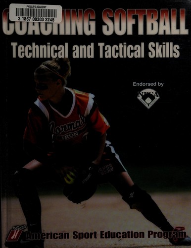 Cover for Coaching softball technical and tactical skills