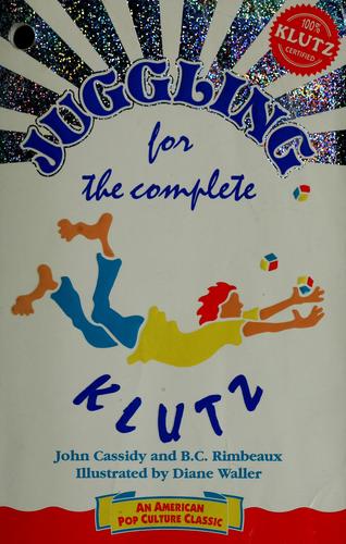 Cover for Juggling for the Complete Klutz