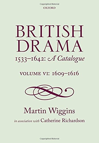 Cover for British Drama 1533-1642 : A Catalogue : Volume VI