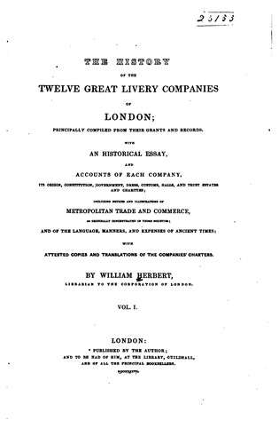 Cover for The History of the Twelve Great Livery Companies of London: Principally ...