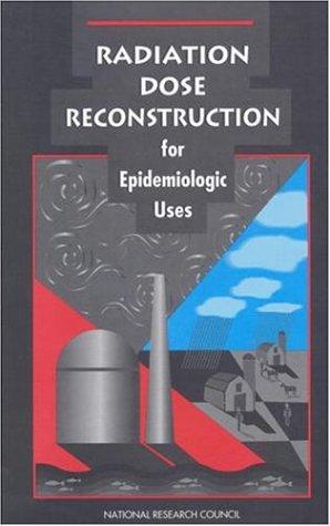 Cover for Radiation dose reconstruction for epidemiologic uses