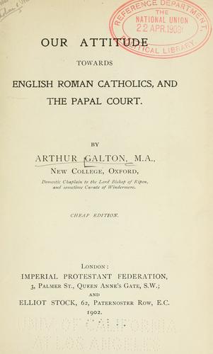 Cover for Our attitude towards English Roman Catholics